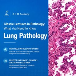 DocmedED 2018 Classic Lectures in Pathology What You Need to Know Lung Pathology