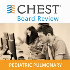 CHEST : Pediatric Pulmonary Board Review On Demand 2020