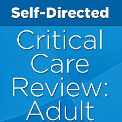 Self-Directed Critical Care Review: Adult