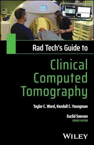 Rad Tech’s Guide to Clinical Computed Tomography (Original PDF from Publisher) Rad Tech’s Guide to Clinical Computed Tomography (Original PDF from Publisher)