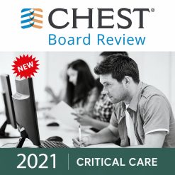 Chest Critical Care Board Review 2021
