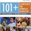 101+ Careers in Public Health, Third Edition (3rd ed.) (Original PDF from Publisher)