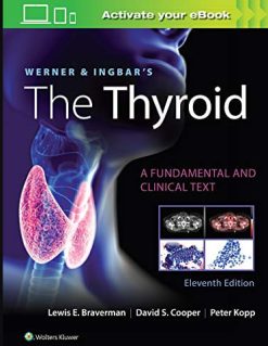 Werner & Ingbar’s The Thyroid, 11th Edition