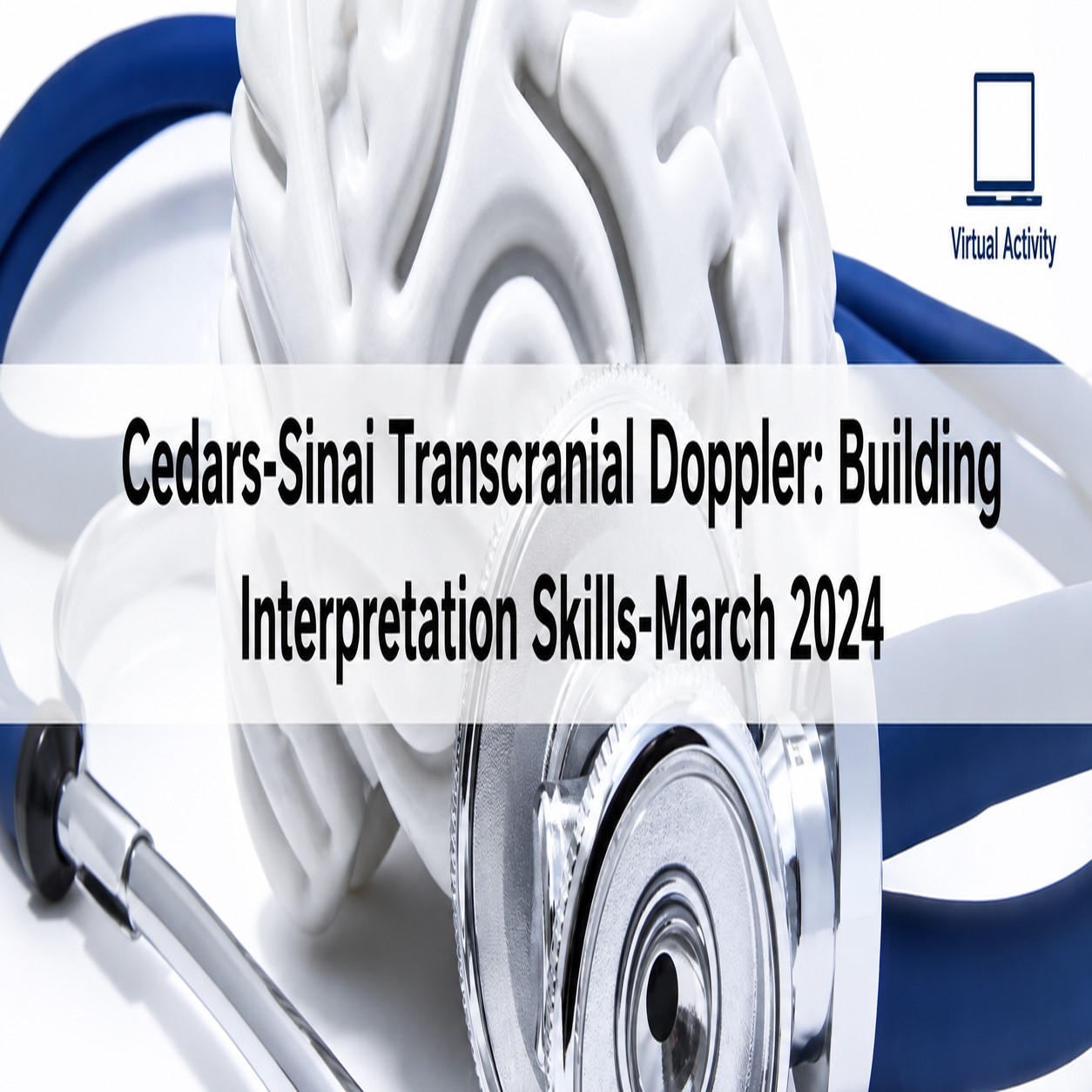 Cedars Sinai Transcranial Doppler Building Interpretation Skills-March 2024 Cedars Sinai Transcranial Doppler Building Interpretation Skills-March 2024