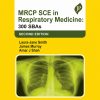 MRCP SCE in Respiratory Medicine: 300 SBAs, 2nd edition (Original PDF from Publisher)