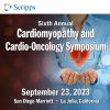 Scripps 6th Annual Scripps Cardiomyopathy and Cardio-Oncology Symposium 2023