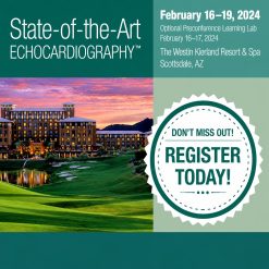 ASE’s 36th Annual State-of-the-Art Echocardiography (SOTA)