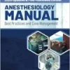Anesthesiology Manual: Best Practices and Case Management (Original PDF from Publisher)