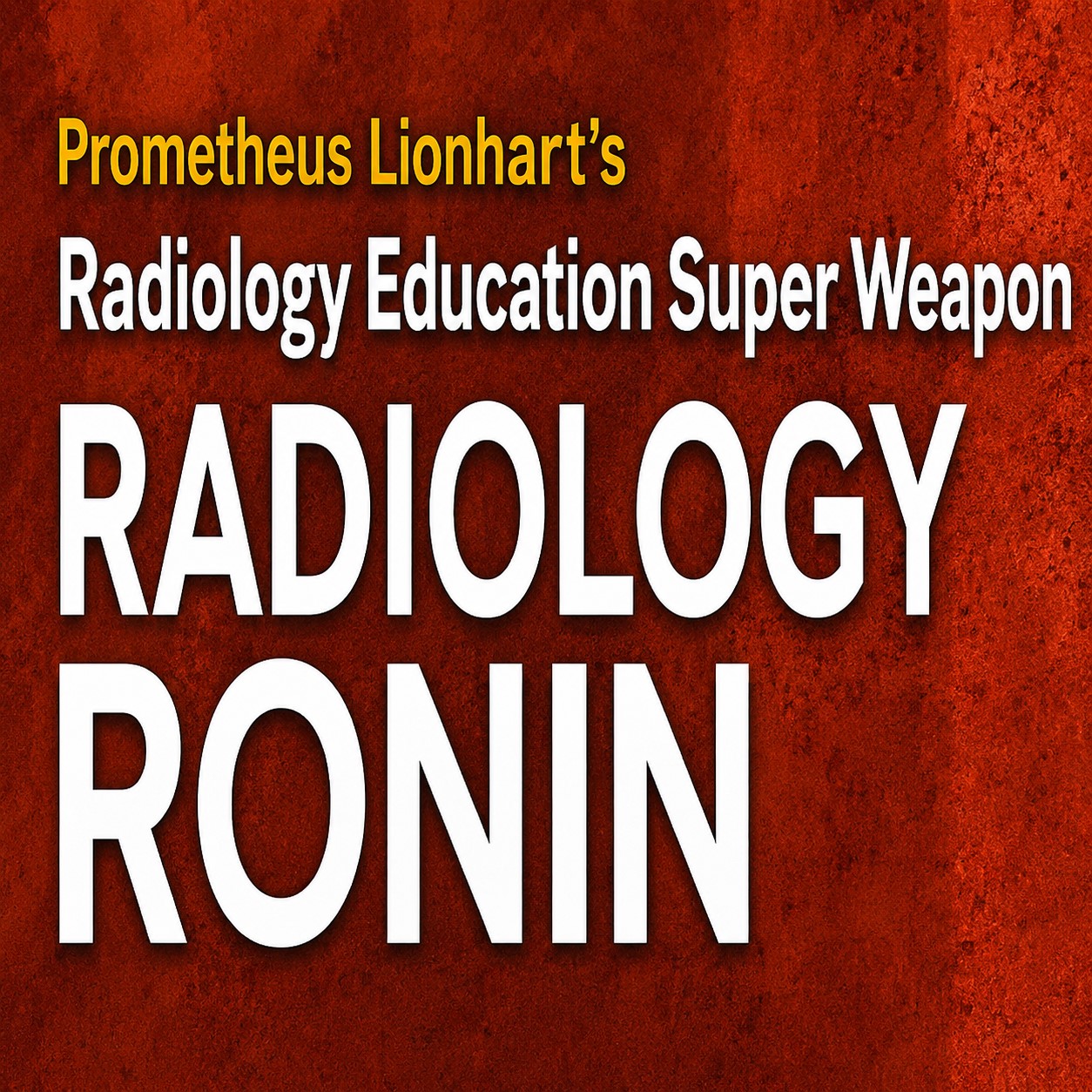 Radiology Ronin clinical mastery 2024 Radiology Ronin clinical mastery 2024