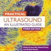 Practical Ultrasound: An Illustrated Guide, 3rd edition (Original PDF from Publisher) Practical Ultrasound: An Illustrated Guide, 3rd edition (Original PDF from Publisher)