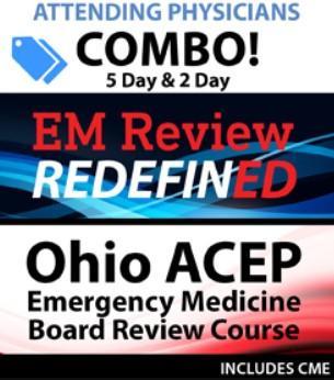 OHIO ACEP Emergency Medicine Board Review (5 day) and EM Review RedefinED (2 day) Courses Resident Combo 2020 1638952470 807161580 ohio acep emergency medicine board review 5 day and em review redefined 2 day courses resident combo 2020