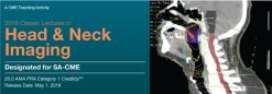 2018 Classic Lectures in Head & Neck Imaging