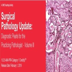2019 surgical pathology update diagnostic pearls for the practicing pathologist vol