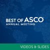 2022 Best of ASCO Video and Slide Bundle 2022 Best of ASCO Video and Slide Bundle