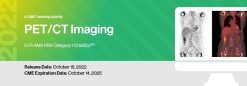 2022 PET CT Imaging – A CME Teaching Activity