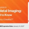 2024 Classic Lectures in Musculoskeletal Imaging: What You Need to Know 2024 Classic Lectures in Musculoskeletal Imaging: What You Need to Know