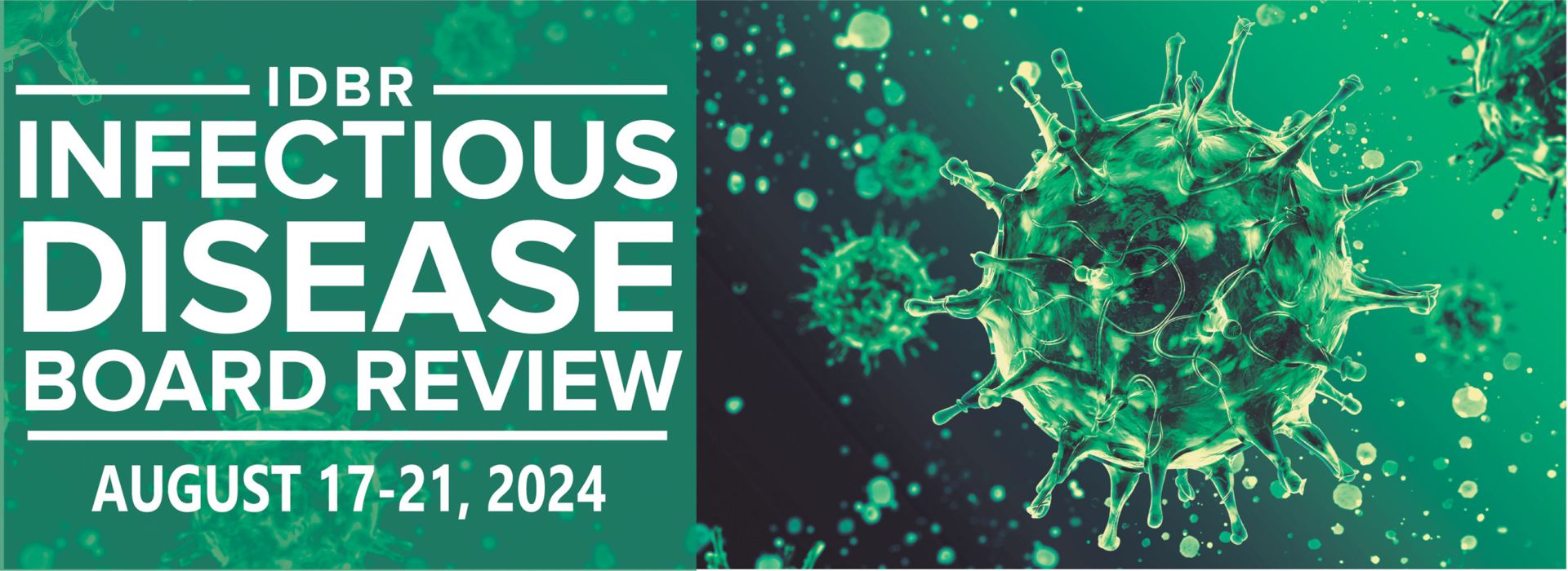 2024 Infectious Disease Board Review Course 2024 Infectious Disease Board Review Course