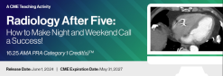 2024 Radiology After Five: How To Make Nights And Weekends A Success – DocmedED