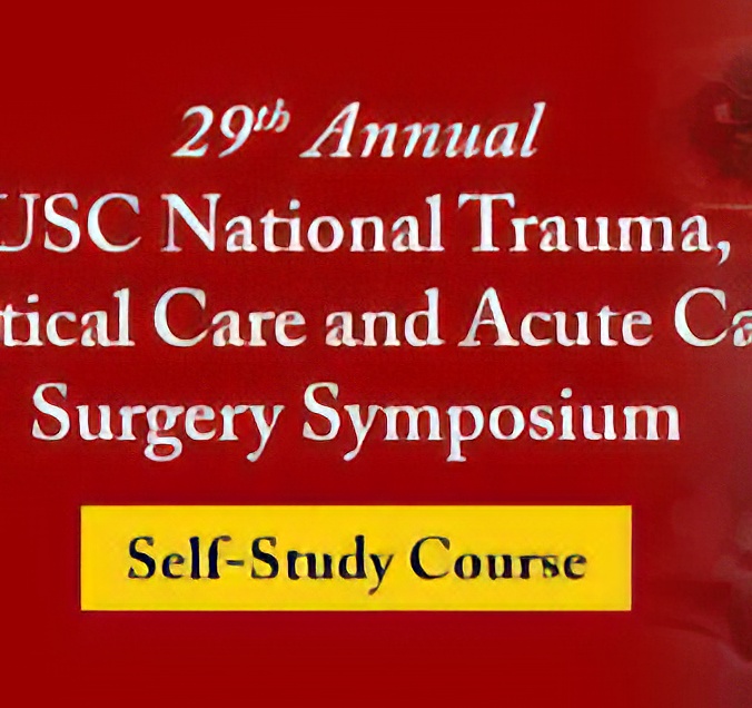 29th Annual USC National Trauma, Critical Care And Acute Care Surgery Symposium Self-Study Course 2023 (Videos + Audios) 29th Annual USC National Trauma, Critical Care And Acute Care Surgery Symposium Self-Study Course 2023 (Videos + Audios)