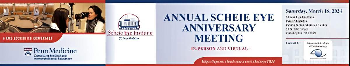 Penn Medicine Annual Scheie Eye Anniversary Meeting 2024 Penn Medicine Annual Scheie Eye Anniversary Meeting 2024
