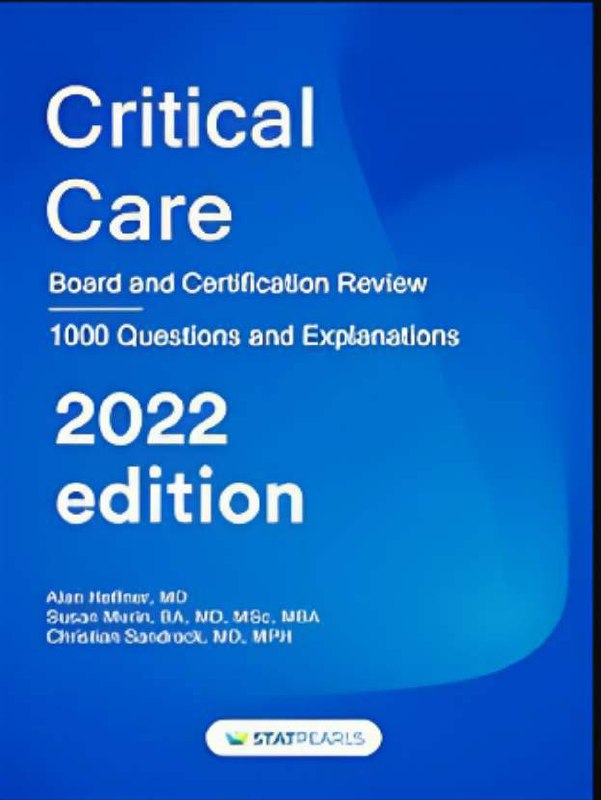 Critical Care: Board and Certification Review, 2022 Edition (AZW3 + EPUB + Converted PDF Critical Care: Board and Certification Review, 2022 Edition (AZW3 + EPUB + Converted PDF