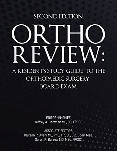Ortho Review: A Resident’s Study Guide to the Orthopaedic Surgery Board Exam, Second Edition (EPUB + Converted PDF) 9780228869115