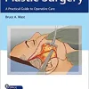 Plastic Surgery: A Practical Guide To Operative Care (Original PDF From Publisher + Videos) 9781626232587 1