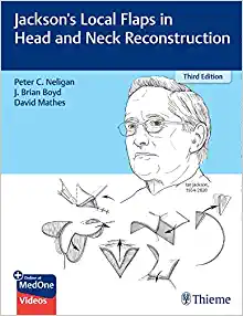 Jackson’s Local Flaps in Head and Neck Reconstruction, 3rd edition (Original PDF from Publisher+Videos) 9781626238107