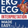EKG | ECG Interpretation Made Easy: An Illustrated Study Guide For Students To Easily Learn How To Read & Interpret ECG Strips (EPUB and pdf) 9781952914096