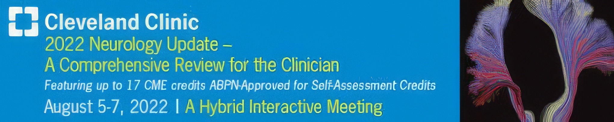 Cleveland Clinic’s 13th Annual Neurology Update 2022 Cleveland Clinic’s 13th Annual Neurology Update 2022