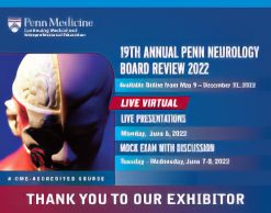 Penn Medicine 19th Annual Neurology Board Review Course 2022