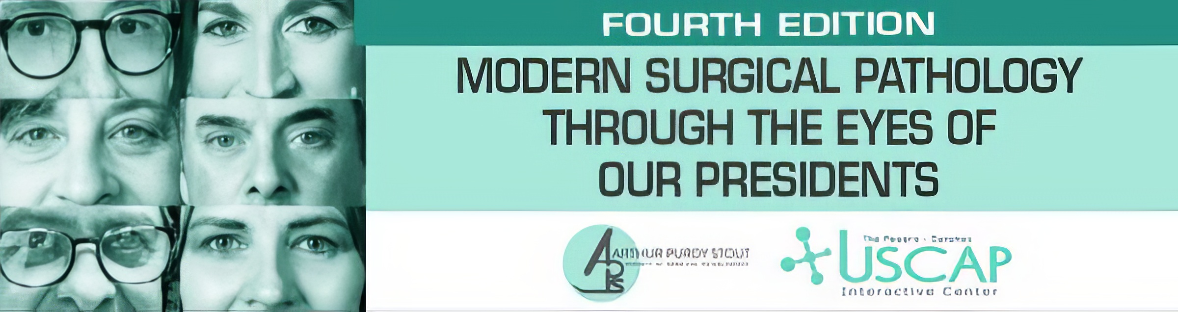 USCAP Fourth Edition Modern Surgical Pathology Through the Expert Eyes of Our Presidents 2023 USCAP Fourth Edition Modern Surgical Pathology Through the Expert Eyes of Our Presidents 2023