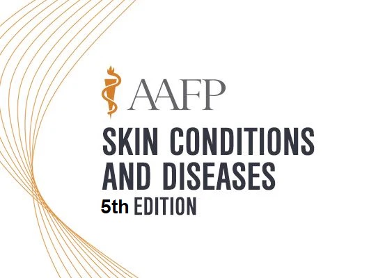 AAFP Skin Conditions And Diseases 5th Edition 2023 AAFP Skin Conditions And Diseases 5th Edition Videos Audios PDF