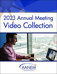 AANEM 2023 Annual Meeting Video Collection Videos