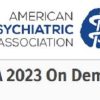 APA 2023 Annual Meeting OnDemand (American Psychiatric Association) (Videos + Audios + Slides) APA 2023 Annual Meeting OnDemand (American Psychiatric Association)