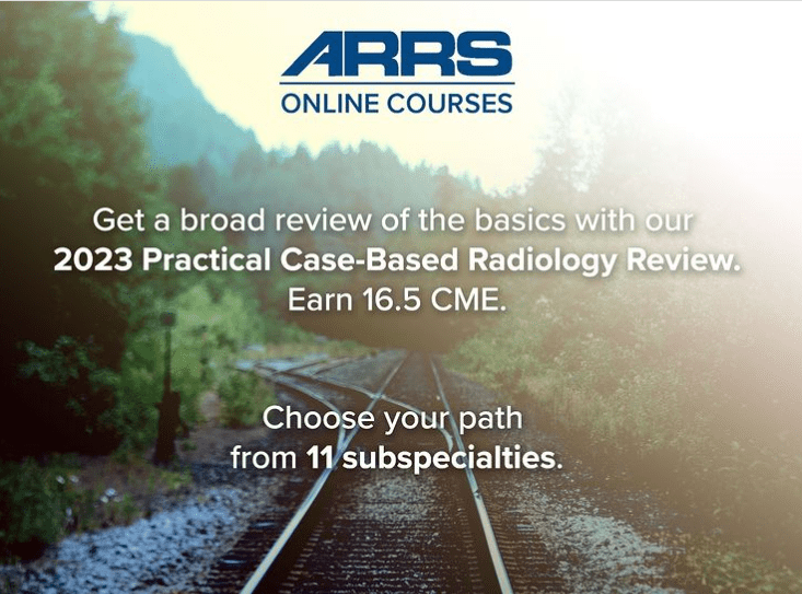 ARRS 2023 Practical Case-Based Radiology Review ARRS 2023 Practical Case Based Radiology Review