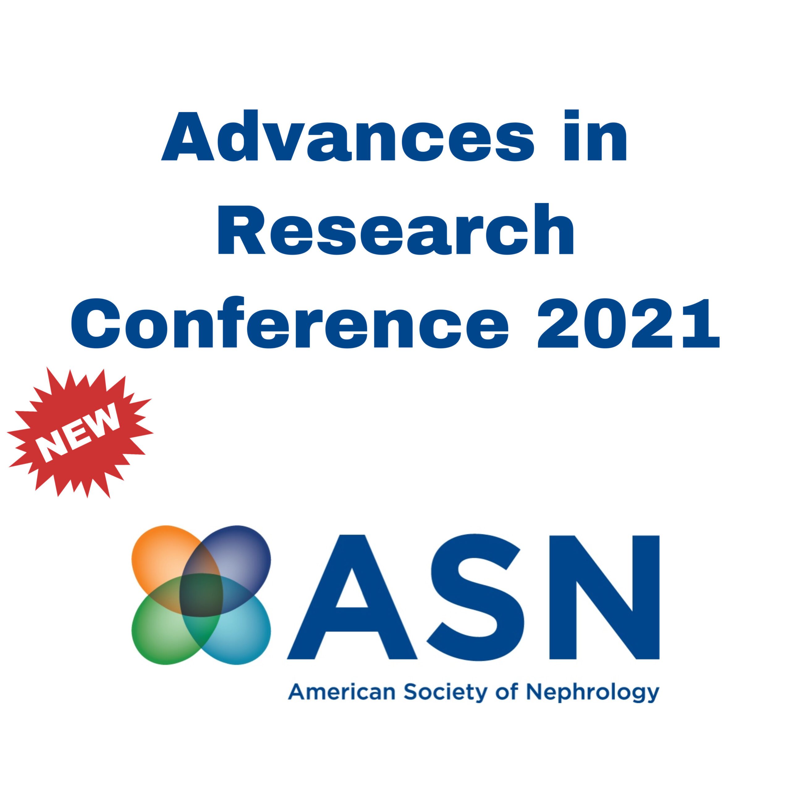 ASN Advances in Research Conference 2021 ASN Advances in Research Conference 2021