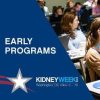 ASN Early Programs at Kidney Week 2019 ASN Early Programs at Kidney Week 2019