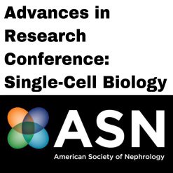 Advances in Research Conference Single Cell Biology On Demand ASN OCTOBER 2020