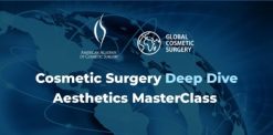American Academy of Cosmetic Surgery Global Cosmetic Surgery AACS Deep Dive Aesthetics Masterclass 2022