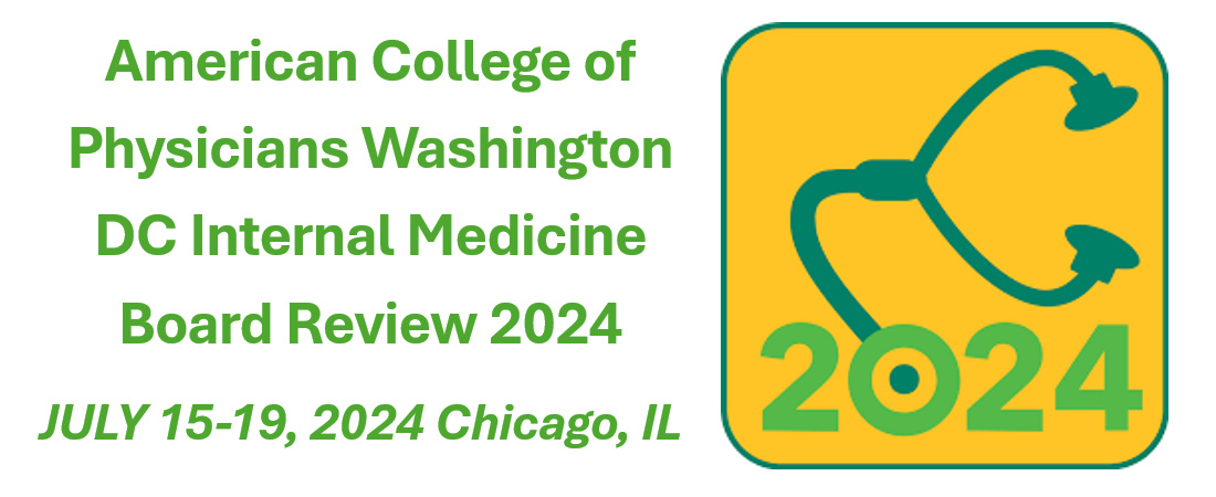 ACP Washington DC Internal Medicine Board Review 2024 ACP Washington DC Internal Medicine Board Review 2024