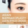 Asian Blepharoplasty And The Eyelid Crease, 4th Edition (True PDF + videos ) Asian Blepharoplasty And The Eyelid Crease 4th Edition True PDF