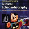 Basic to Advanced Clinical Echocardiography. A Self Assessment Tool for the Cardiac Sonographer 1st Editionpdf only