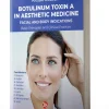 Botulinum Toxin A in Aesthetic Medicine Facial and body indications 3rd Edition 2020