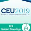 CEU Clinical Endocrinology Update 2019 Session Recordings CEU Clinical Endocrinology Update 2019 Session Recordings