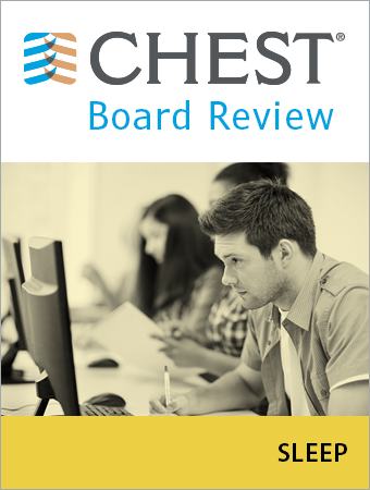 CHEST Sleep Board Review On Demand 2019 CHEST Sleep Board Review On Demand 2019