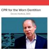 CPR for the Worn Dentition (Video Course) CPR for the Worn Dentition (Video Course)