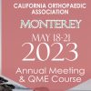 California Orthopaedic Association Annual Meeting 2023 California Orthopaedic Association Annual Meeting 2023