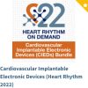 Cardiovascular Implantable Electronic Devices Heart Rhythm 2022