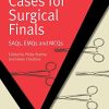 Cases For Surgical Finals SAQs EMQs And MCQs Original PDF From Publisher
